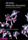Ab Initio Molecular Dynamics: Basic Theory And Advanced Methods (Paperback Or So