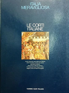 (Geografia) LE CORTI ITALIANE - T.C.I. 1977 - Imagen 1 de 1