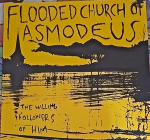 Flooded Church Of Asmodeus - The Willing Followers Of HIM Yellow Vinyl #36/100 - Picture 1 of 4