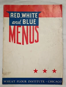 1943 Red White and Blue Menus Cookbook let WWII Era Wheat Flour Institue Chicago - Picture 1 of 4