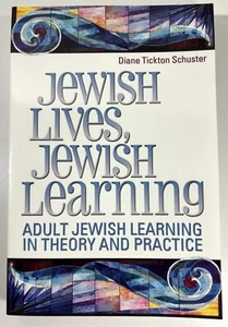 Jewish Lives, Jewish Learning : Adult Jewish Learning in Theory and Practice Pbk - Picture 1 of 2