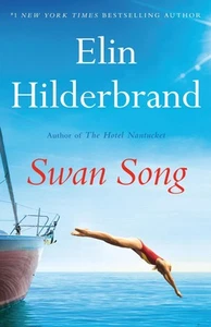 Swan Song - hardcover Hilderbrand, Elin - Picture 1 of 1