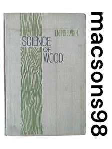 Science of Wood by I. M. Perelyginc Higher School Publishing House Moscow 1965 - Picture 1 of 24