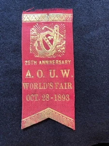 Ancient Order Of United Workmen 1893 Columbian Exposition 25 Anniversary Ribbon - Picture 1 of 4