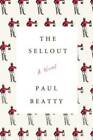 The Sellout: A Novel - couverture rigide par Beatty, Paul - BON