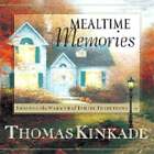 Mealtime Memories Sharing The Warmth Of Family Traditions By Kinkade Used