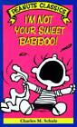 I'm Not Your Sweet Babboo! (Peanuts Classics) - Paperback - Good