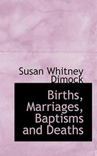 Births, Marriages, Baptisms and Deaths