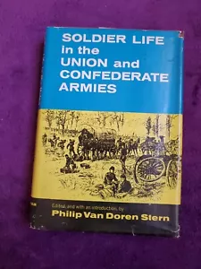 Soldier Life Union and Confederate Armies Philip Van Doren Stern (HC/DJ,ED1, 61) - Imagen 1 de 12