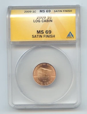 2009 Abraham Lincoln Cent, Log Cabin, ANACS MS-69 Satin Finish - Image 1 of 2