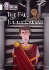The Fall Of Julius Caesar: Band 17/Di... By Dougherty, John Paperback / Softback