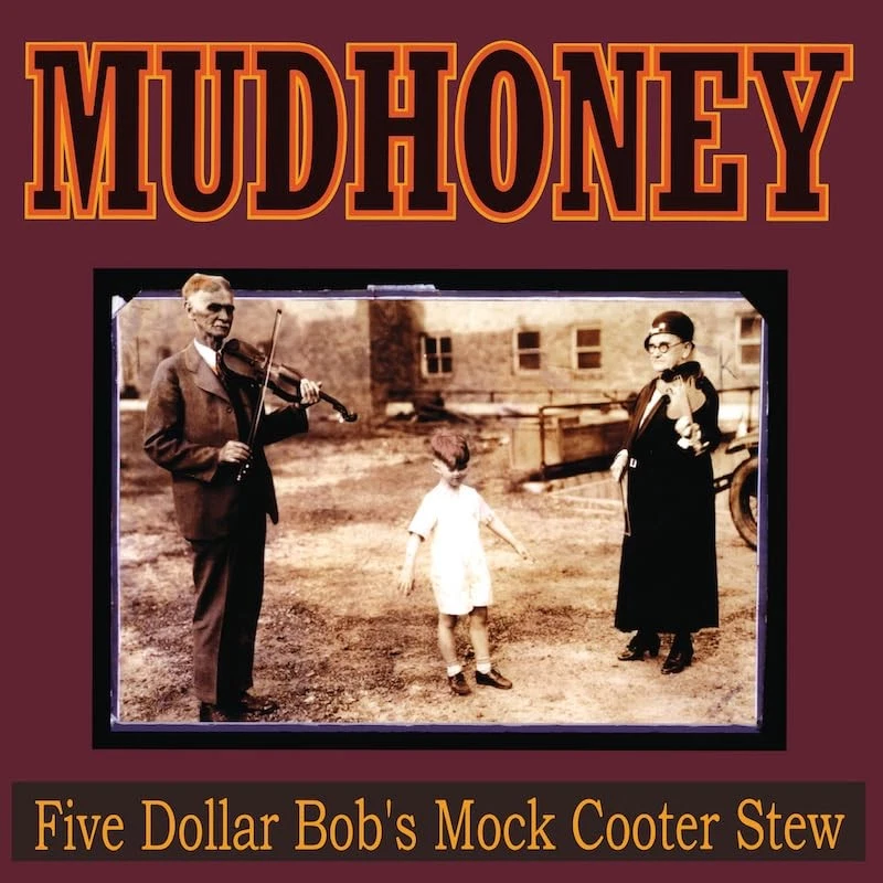 MUDHONEY FIVE DOLLAR BOB`S MOCK COOTER STEW (YELLOW VINYL) (AMS EXC VINYL LP NEW Foto 1 de 1