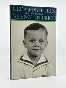 Reynolds Price / Clear Pictures First Loves First Guides 1st Edition 1989 - Picture 1 of 6