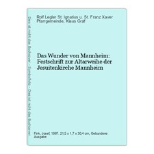 Das Wunder von Mannheim: Festschrift zur Altarweihe der Jesuitenkirche Mannheim 