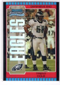 2005 Bowman Chrome Football Rookie Refractor #203 Trent Cole RC Eagles
