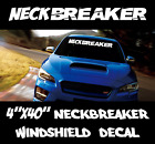 Neck Breaker, Windshield Decal Sticker Turbo Lowered Low Drift Slammed Sport 354