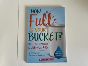 How Full Is Your Bucket? Strategies for School & Life - 2019 Scholastic Young Re - Foto 1 di 3