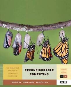 Reconfigurable Computing, Volume 1: The Theory and Practice of FPGA- - VERY GOOD