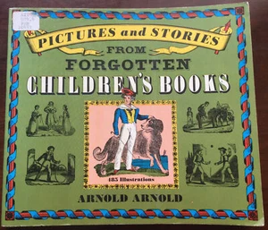 Pictures and Stories from Forgotten Children's Books by Arnold Arnold (1969) - Picture 1 of 6