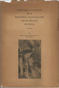 PLANTING A CHURCH IN MIAMI BEACH FLORIDA BY REV. ELISHA KING, 1ST ED, 1942, D/J - Picture 1 of 1