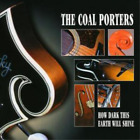 The Coal Porters How Dark This Earth Will Shine (Cd) Album