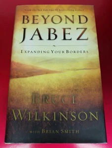 Beyond Jabez: Expanding Your Borders by Bruce Wilkinson, Brian Smith  - Picture 1 of 2