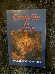 Family Ties and Aging by Ingrid Arnet Connidis (2001, Trade Paperback) - Bild 1 von 11