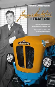 Ferruccio Lamborghini. I trattori - Lamborghini Tonino - Foto 1 di 1