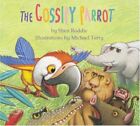 The Gossipy Parrot by Roddie, Shen Hardback Book The Fast Free Shipping