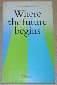 UNESCO REPORT 1982 Where the Future Begins United Nations UN Education Economics - Foto 1 di 1