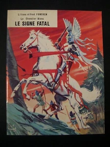 Chevalier Blanc Le signe fatal Funcken Ed. Chlorophylle 1979 TTBE - Picture 1 of 1