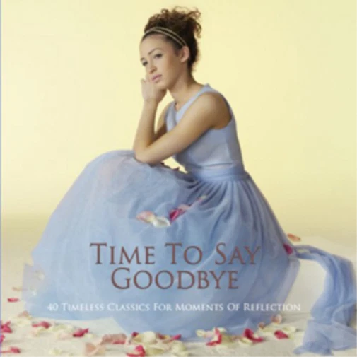 Various Artists Time to Say Goodbye: 40 Timeless Classics for Moments of Re (CD) - Bild 1 von 1
