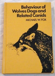 Behavior of Wolves, Dogs and Related Canids by Michael W. Fox - Picture 1 of 1