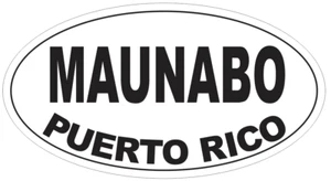 Maunabo Puerto Rico Oval Bumper Sticker or Helmet Sticker D4128 - Picture 1 of 1
