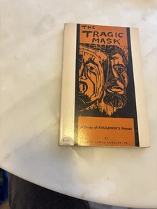 The Tragic Mask: A Study of Faulkner's Heroes - John L. Longley 1963 Paperback - Foto 1 di 2