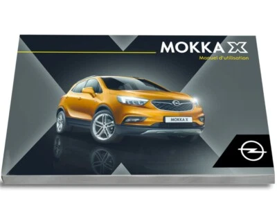 Opel Mokka X 2016 - 2019 Notice d'Utilisation Français