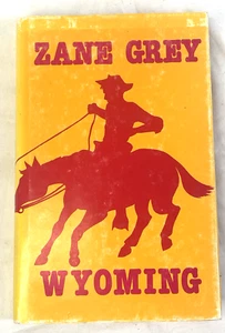 WYOMING by Zane Grey 1985 VG western romance UK Ed. - Picture 1 of 13