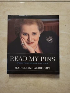 SIGNED Read My Pins: Stories from a Diplomat's Jewel Box by Madeleine Albright - Picture 1 of 8