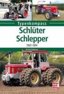 Schlüter-Schlepper - 1937-1991, Typenkompass, Euro Trac, Super Trac, Typenbuch