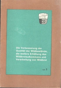 Die Verbesserung der Qualität der Wildbestände, die weitere Erhöhung des Wildbre - Picture 1 of 1