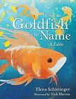 How the Goldfish Got Its Name: A Fable von Schietin... | Buch | Zustand sehr gut
