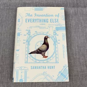 THE INVENTION OF EVERYTHING ELSE 1st/1st Signed Samantha Hunt NEW - Picture 1 of 10