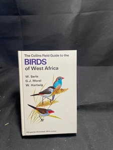 Collins Field Guide to Birds of West Africa by W. Serle, G. J. Morel - Picture 1 of 1