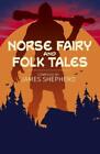Norse Fairy & Folk Tales (Arcturus Classics) Par Auteurs,Divers,Tibbits,Charle