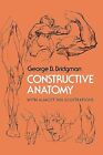 Constructive Anatomy by George B. Bridgman 9780486211046 NEW Free UK Delivery