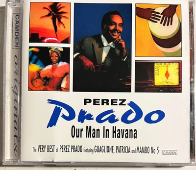 PEREZ PRADO - Our Man in Havana: the Very Best Of CD 1999 Camden - Image 1 of 2