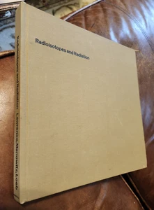 Radioisotopes & Radiation, by Lawrence, Manowitz & Loeb, 1964, HB, Illustrated - Picture 1 of 6