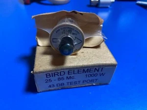 Bird 43 Thruline Watomierz Element samplera 1000W 25-85MHz 43dB Regulowany - Zdjęcie 1 z 4