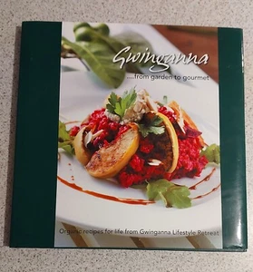 Gwinganna - from Garden to Gourmet: Organic Recipes for life - Hardcover - Picture 1 of 12