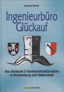Rössler Ingenieurbüro Glückauf Das deutsche U-Bootkonstruktionsbüro in Blankburg - Imagen 1 de 1